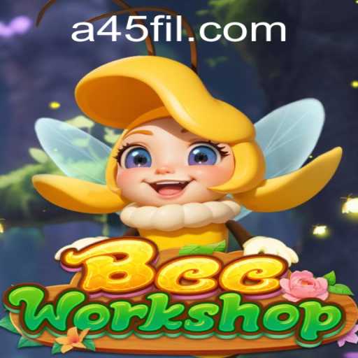 BeeWorkshop A45 A Buzzing Experience