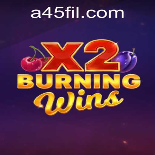 Exploring the Thrills of Burning Wins X2